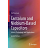 Tantalum and Niobium-Based Capacitors: Science, Technology, and Applications