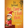 Mrs. Claus and the Evil Elves