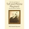 The Life and Times of Tell and Minnie Maynard and the Fifteen Children