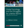 Global Sociology and the Struggles for a Better World: Towards the Futures We Want