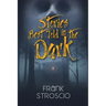 Stories Best Told in the Dark