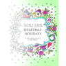 Tracing and Coloring Heartfelt Holidays: An Adult Tracing and Coloring Book for the Holidays