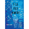 I'll Fly Away: Stories about Amazing Disabled Elders