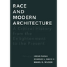 Race and Modern Architecture: A Critical History from the Enlightenment to the Present