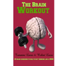 The Brain Workout- 10 Brain Exercises to Help you Start Thinking Like a BOSS