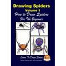 Drawing Spiders Volume 1 - How to Draw Spiders For the Beginner