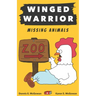 Winged Warrior: Missing Animals