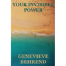 Your Invisible Power (Create by the Power of your thoughts)