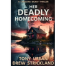 Her Deadly Homecoming: A gripping psychological crime thriller with a twist