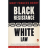 Black Resistance/White Law: A History of Constitutional Racism in America