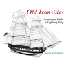 Old Ironsides: Americans Build a Fighting Ship