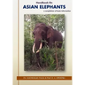 Handbook on Asian Elephants: a compilation of basic information