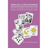 Doris Ann's Tarot Handbook: How To Interpret The Tarot and a Regular Deck of Playing Cards