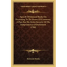 Speech Of Edmund Burke On Presenting To The House Of Commons, A Plan For The Better Security Of The Independence Of Parliament (1780)