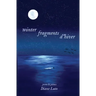 winter fragments (fragments d'hiver): poems & poèmes