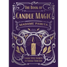 The Book of Candle Magic: Candle Spell Secrets to Change Your Life