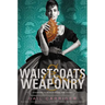 Waistcoats & Weaponry