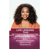 Oprah Winfrey: Life Lessons: Teachings from one of the most successful women in the world