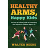 Healthy Arms, Happy Kids