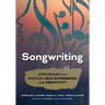 Songwriting: Strategies for Musical Self-Expression and Creativity