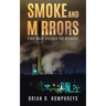 Smoke and Mirrors: Even More Recipes for Disaster