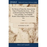 The History of Timur-Bec, Known by the Name of Tamerlain the Great, ... Being an Historical Journal. With Historical Notes and Maps. Now Faithfully Re