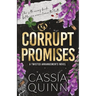 Corrupt Promises: A Dark Mafia Arranged Marriage Romance