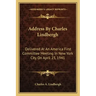 Address by Charles Lindbergh: Delivered at an America First Committee Meeting in New York City on April 23, 1941