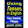 Using Tenses In English: Past, Present, Future