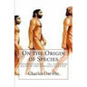 On the Origin of Species: PRESERVATION OF The FAVOURED RACES IN THE STRUGGLE FOR LIFE.