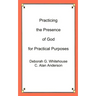 Practicing the Presence of God for Practical Purposes