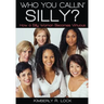 Who You Callin' Silly? How a Silly Woman Becomes Virtuous