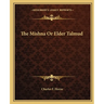 The Mishna Or Elder Talmud