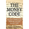 The Money Code: Become a Millionaire with the Ancient Jewish Code