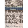 A Force to Be Reckoned With: (A History of Granbury's Texas Infantry Brigade 1861-1865)