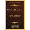 Victorious Mountaineer: A Memoir of Harry Peirce Nichols 1850-1940
