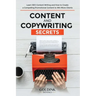 Content and Copywriting Secrets: Learn SEO Content Writing and How to Create a Compelling Promotional Content to Win More Clients