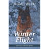 Winter Flight: K-9 Search and Rescue Book 5