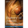 History of Joseph Bonaparte, King of Naples and of Italy: Makers of History