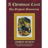 A Christmas Carol - The Original Manuscript in Original Size - With Original Illustrations