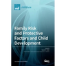 Family Risk and Protective Factors and Child Development