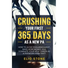 Crushing Your First 365 Days as a New Pa