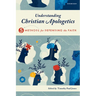 Understanding Christian Apologetics: Five Methods for Defending the Faith