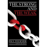 The Strong and the Weak