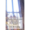 Four Centuries 1611-2017: of the English Bible