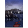 Blue Suede Shoes