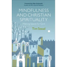 Mindfulness and Christian Spirituality: Making Space for God