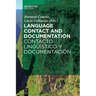 Language Contact and Documentation / Contacto Lingüístico Y Documentación