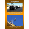 Living Math: Seeing mathematics in every day life (and appreciating it more too).