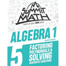 Summit Math Algebra 1 Book 5: Factoring Polynomials and Solving Quadratic Equations